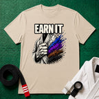 Earn It T-Shirt