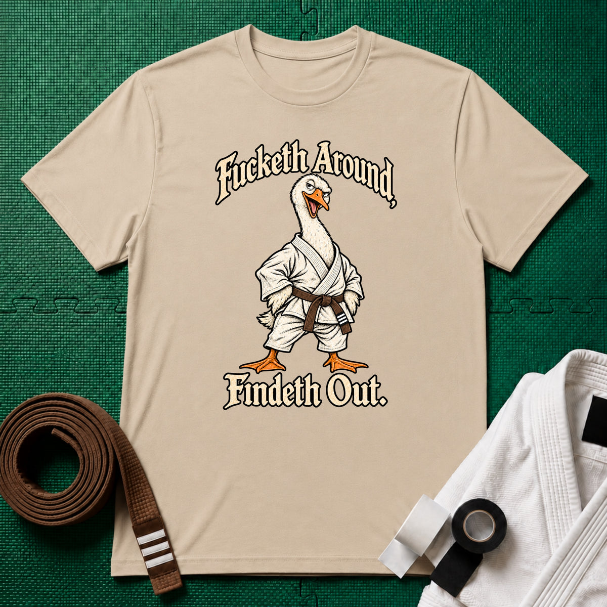 Fucketh Around Brown Belt T-Shirt