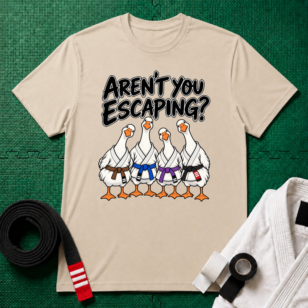 Aren't You Escaping T-Shirt