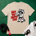 You Dropped This T-Shirt