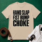Hand Slap Choke T-Shirt