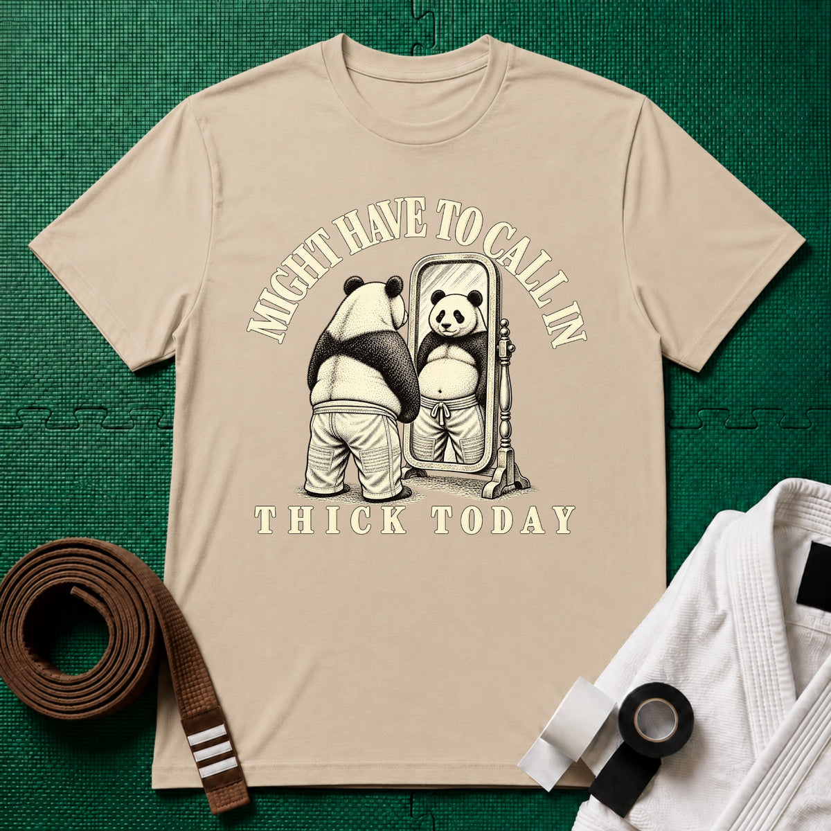 Might Have to Call In Thick Today T-Shirt in Sand