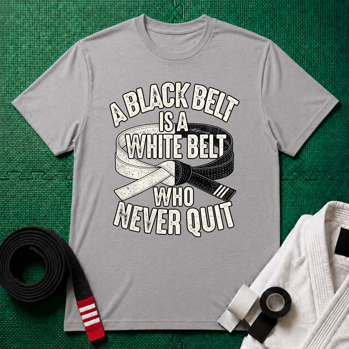 A Black Belt Is a White Belt Who Never Quit T-Shirt in Sport Grey