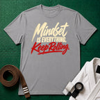Mindset Is Everything Script T-Shirt