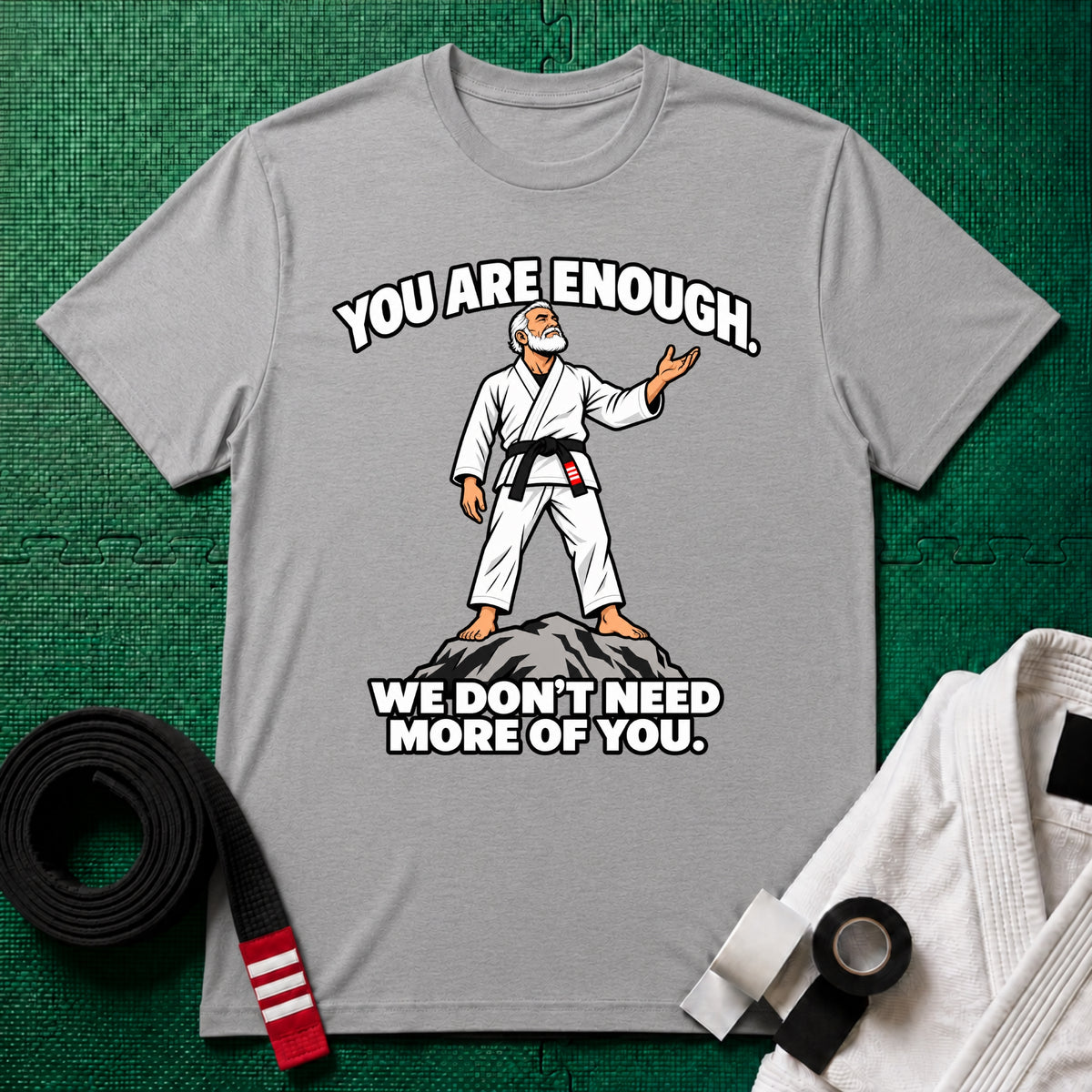 You Are Enough T-Shirt
