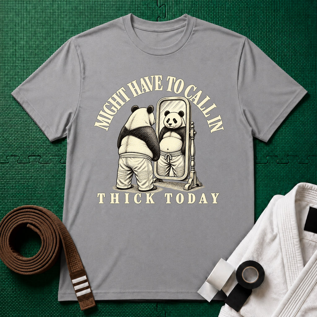 Might Have to Call In Thick Today T-Shirt in Sport Grey