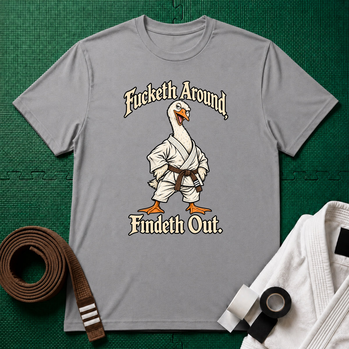 Fucketh Around Brown Belt T-Shirt