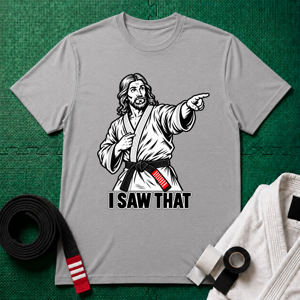 I Saw That T-Shirt
