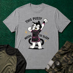 This Pussy Needs to Sleep No-Gi T-Shirt in Sport Grey