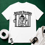 Rolled too Hard White Belt T-Shirt
