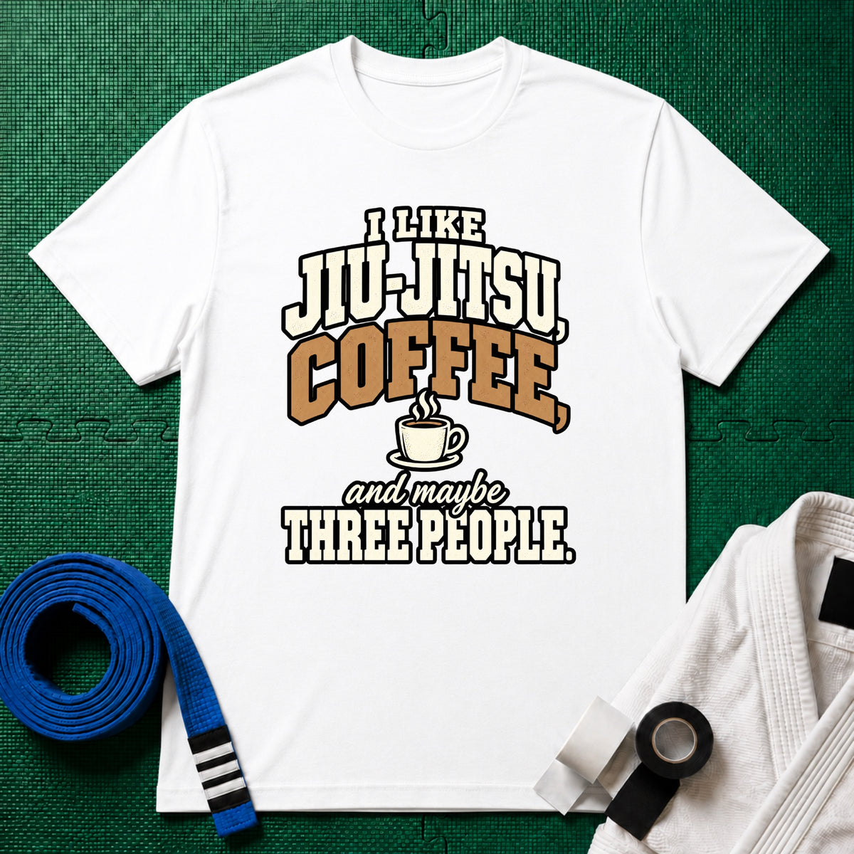 I Like Jiu-Jitsu, Coffee and Maybe Three People T-Shirt in White